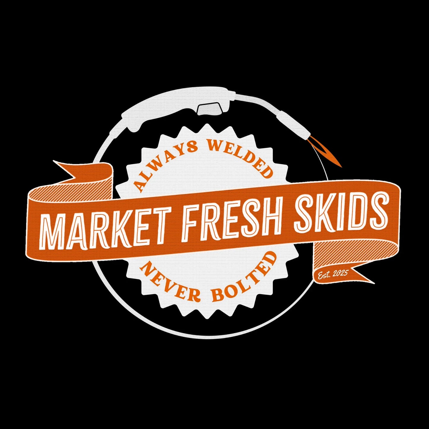 Market Fresh Skids logo with 'Always Welded Never Bolted' tagline, established 2025, for softwash equipment