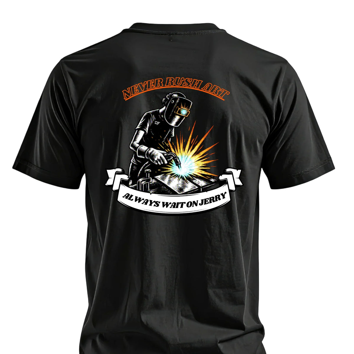 Black T-shirt with welder graphic, 'Never Rush Art' and 'Always Wait on Jerry' text